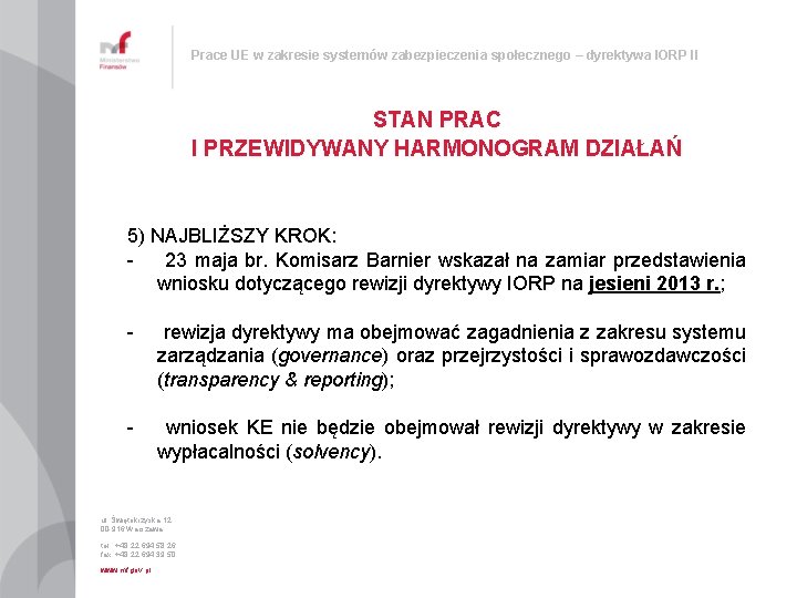 Prace UE w zakresie systemów zabezpieczenia społecznego – dyrektywa IORP II STAN PRAC I