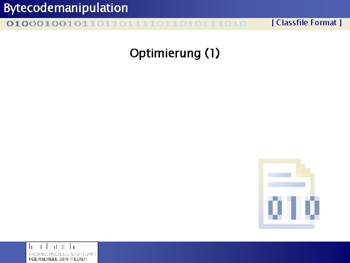 Bytecodemanipulation [ Classfile Format ] Optimierung (1) 