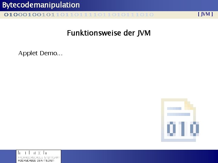 Bytecodemanipulation [ JVM ] Funktionsweise der JVM Applet Demo. . . 