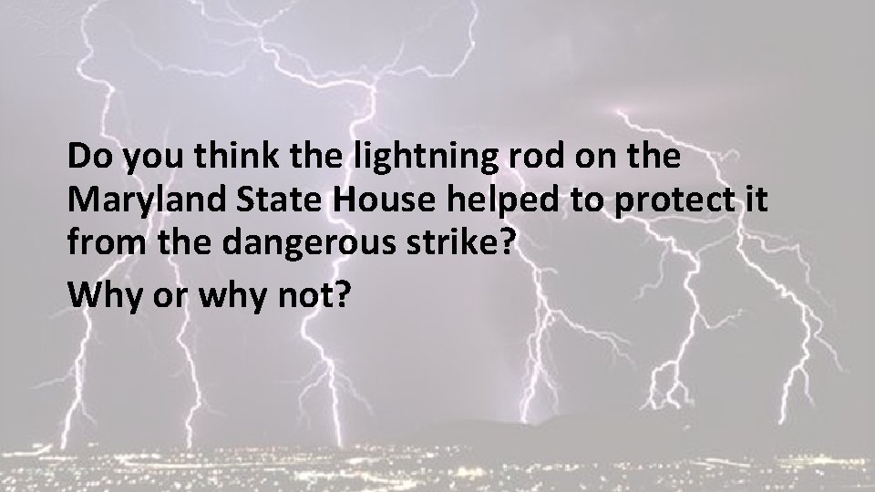 Do you think the lightning rod on the Maryland State House helped to protect