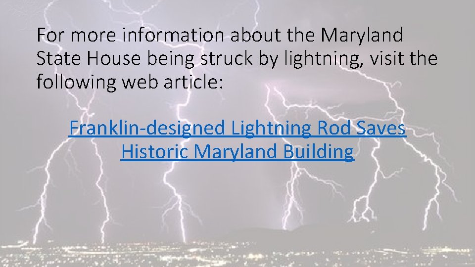 For more information about the Maryland State House being struck by lightning, visit the