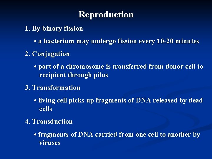 Reproduction 1. By binary fission • a bacterium may undergo fission every 10 -20