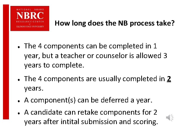 How long does the NB process take? ● ● The 4 components can be