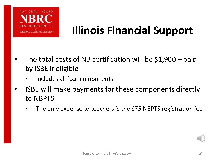 Illinois Financial Support • The total costs of NB certification will be $1, 900