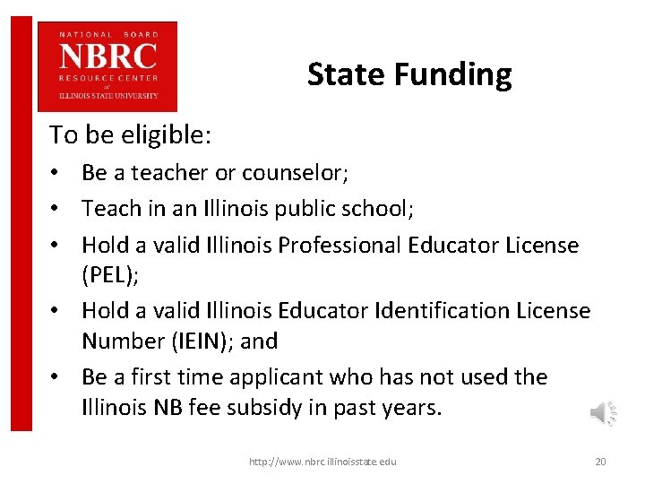 State Funding To be eligible: • Be a teacher or counselor; • Teach in