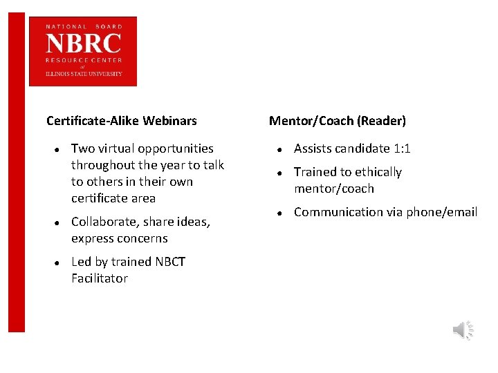 Certificate-Alike Webinars ● Two virtual opportunities throughout the year to talk to others in
