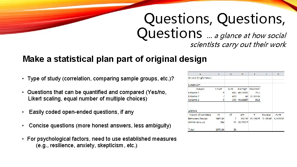 Questions, Questions … a glance at how social scientists carry out their work Make