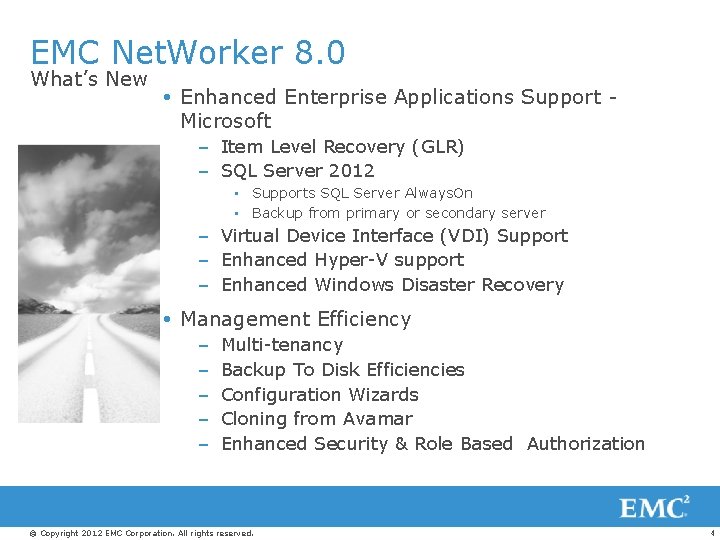 EMC Net. Worker 8. 0 What’s New Enhanced Enterprise Applications Support Microsoft – Item