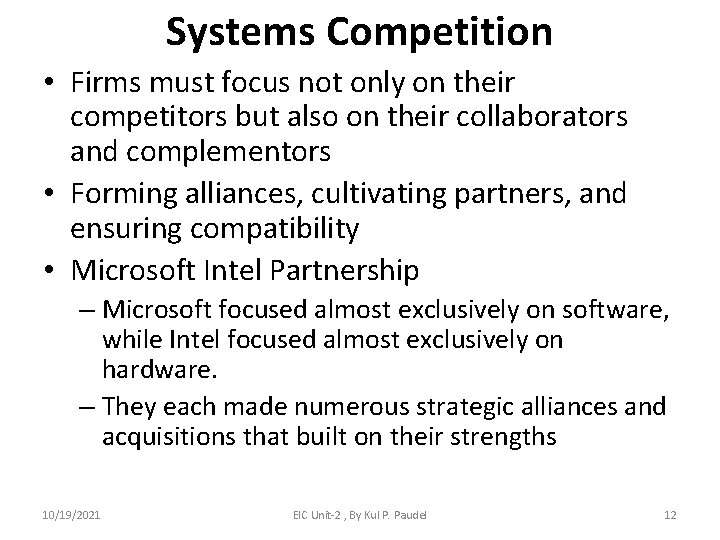 Systems Competition • Firms must focus not only on their competitors but also on