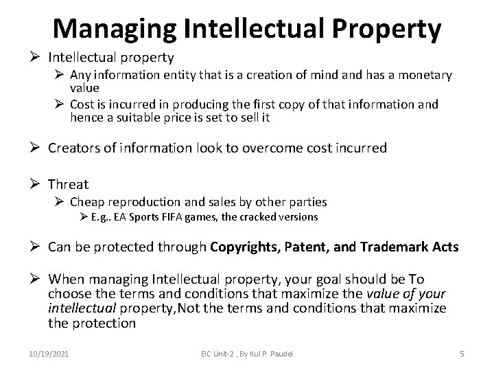 Managing Intellectual Property Ø Intellectual property Ø Any information entity that is a creation