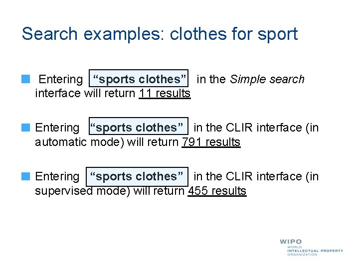 Search examples: clothes for sport Entering “sports clothes” in the Simple search interface will