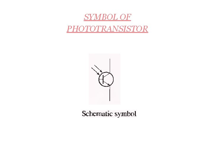 SYMBOL OF PHOTOTRANSISTOR 