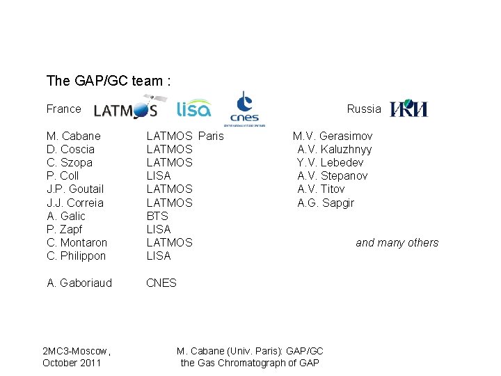 The GAP/GC team : France Russia M. Cabane D. Coscia C. Szopa P. Coll