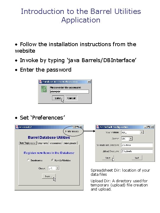 Introduction to the Barrel Utilities Application • Follow the installation instructions from the website