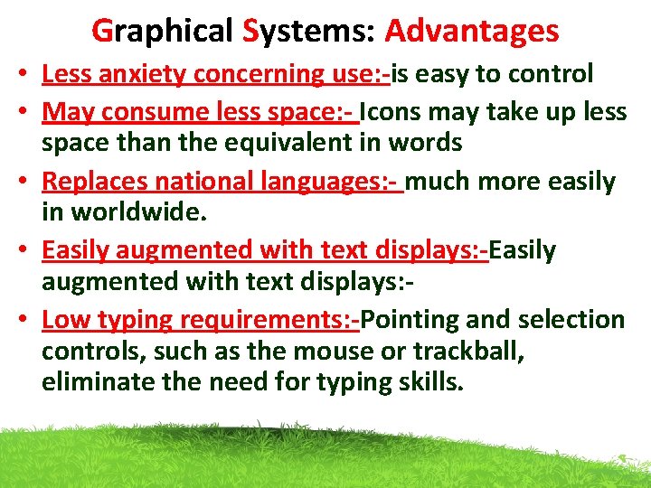 Graphical Systems: Advantages • Less anxiety concerning use: -is easy to control • May Graphical Systems: Advantages • Less anxiety concerning use: -is easy to control • May