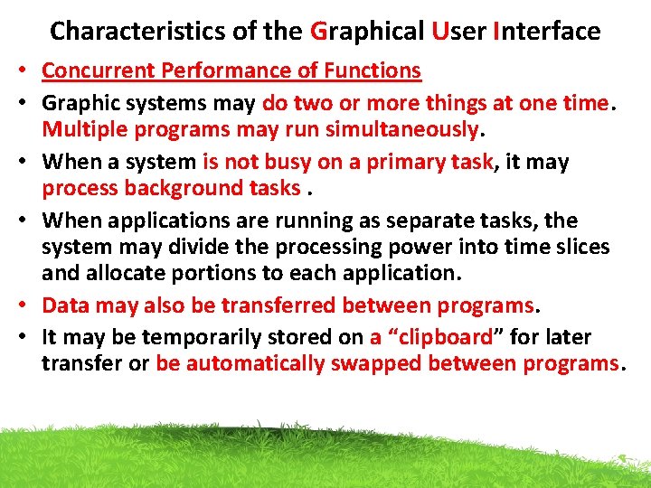 Characteristics of the Graphical User Interface • Concurrent Performance of Functions • Graphic systems Characteristics of the Graphical User Interface • Concurrent Performance of Functions • Graphic systems