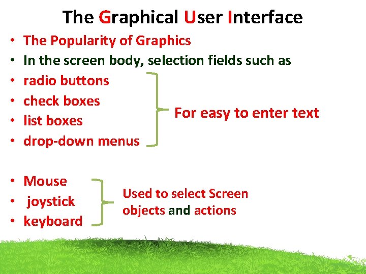 The Graphical User Interface • • • The Popularity of Graphics In the screen The Graphical User Interface • • • The Popularity of Graphics In the screen