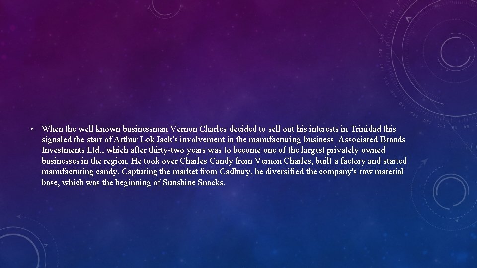  • When the well known businessman Vernon Charles decided to sell out his