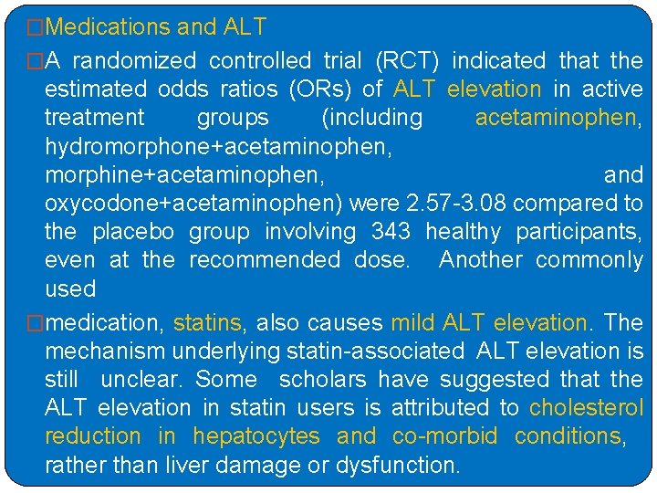 �Medications and ALT �A randomized controlled trial (RCT) indicated that the estimated odds ratios