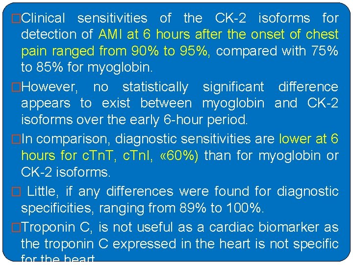 �Clinical sensitivities of the CK-2 isoforms for detection of AMI at 6 hours after