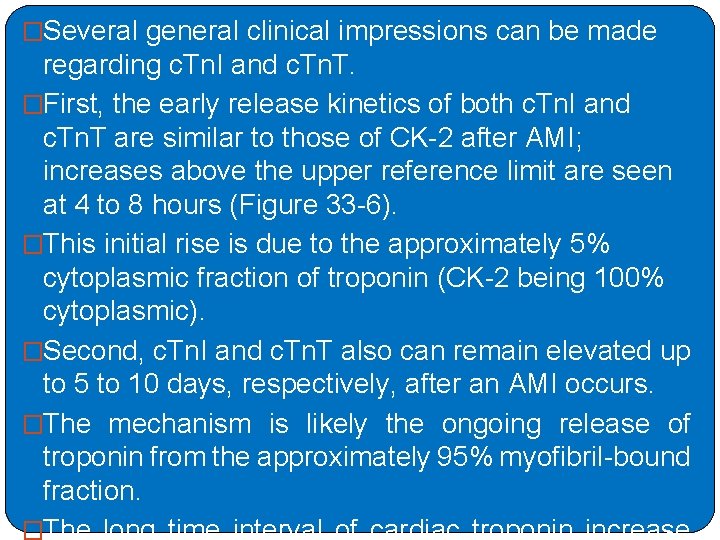 �Several general clinical impressions can be made regarding c. Tn. I and c. Tn.