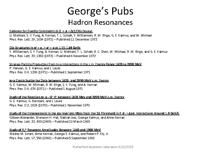 George’s Pubs Hadron Resonances Evidence for Duality Constraints in Δ -> π + Δ(1236)