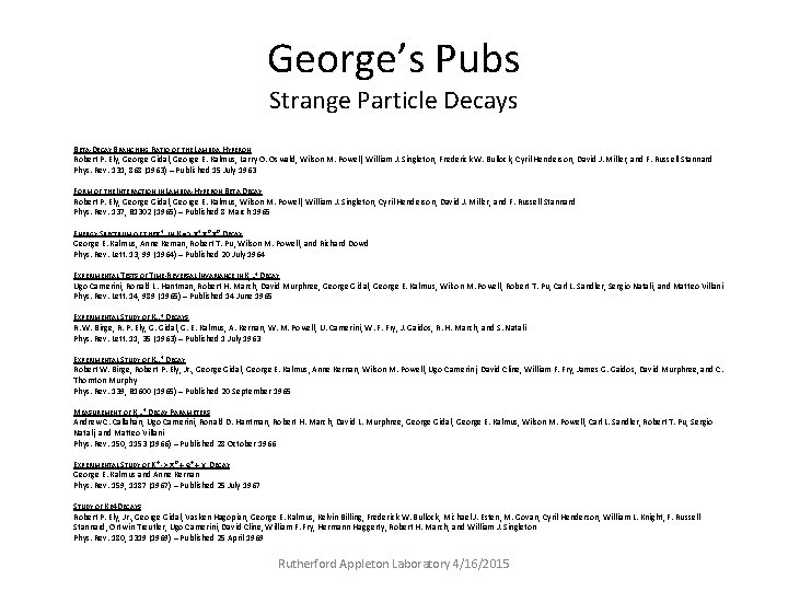 George’s Pubs Strange Particle Decays BETA-DECAY BRANCHING RATIO OF THE LAMBDA HYPERON Robert P.