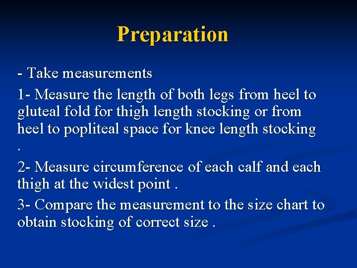 Preparation - Take measurements 1 - Measure the length of both legs from heel
