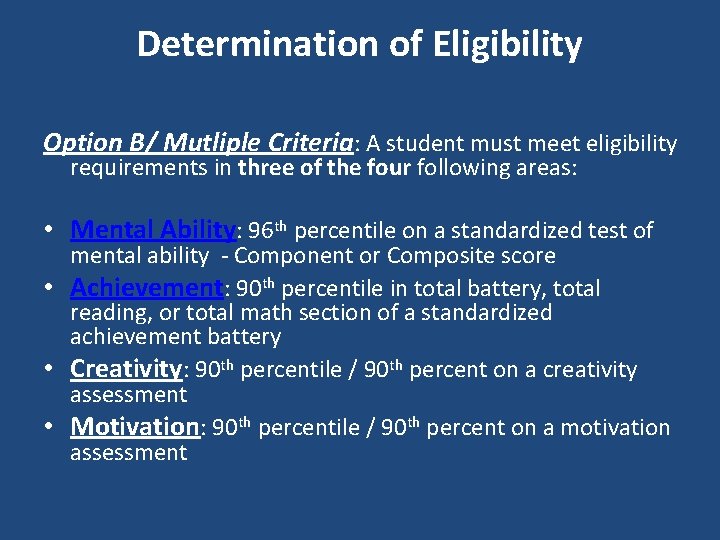 Determination of Eligibility Option B/ Mutliple Criteria: A student must meet eligibility requirements in