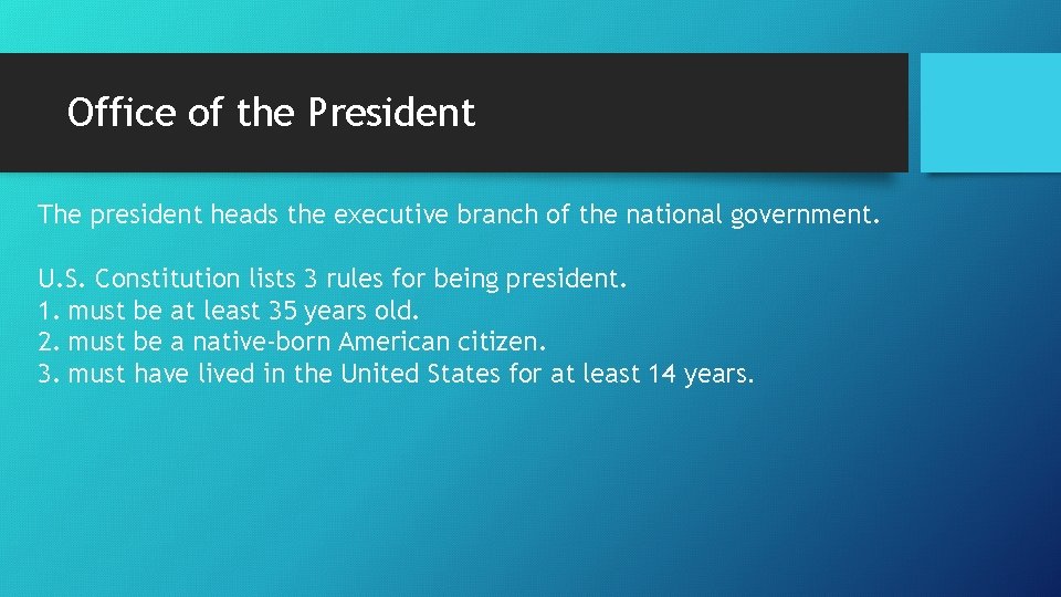 Office of the President The president heads the executive branch of the national government.