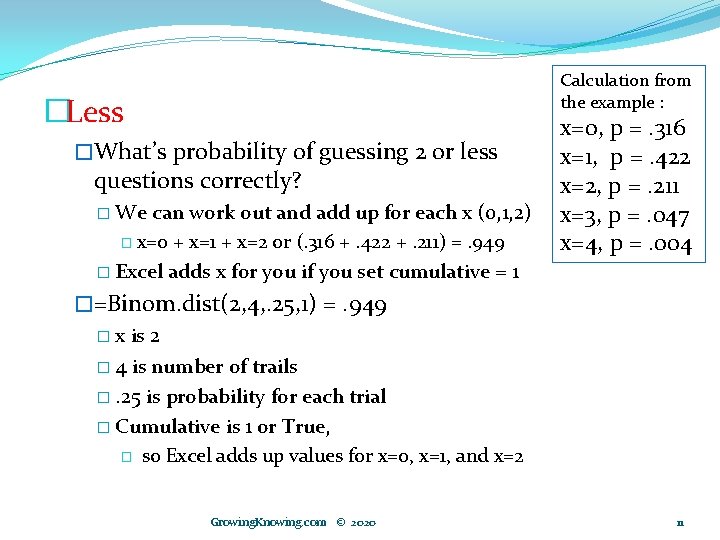 Calculation from the example : �Less �What’s probability of guessing 2 or less questions