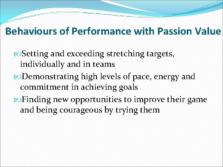 Behaviours of Performance with Passion Value Setting and exceeding stretching targets, individually and in