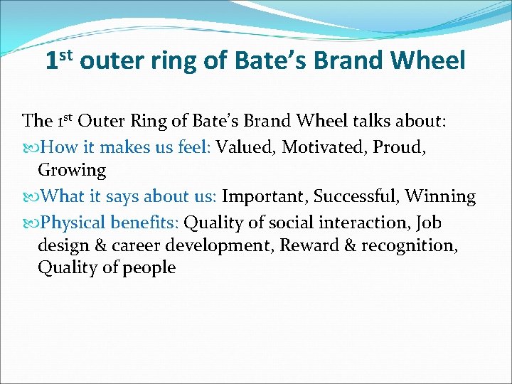 1 st outer ring of Bate’s Brand Wheel The 1 st Outer Ring of