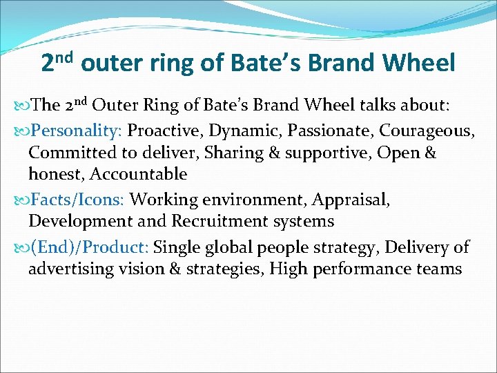 2 nd outer ring of Bate’s Brand Wheel The 2 nd Outer Ring of