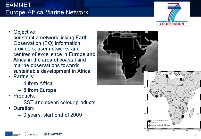 EAMNET Europe-Africa Marine Network • Objective: construct a network linking Earth Observation (EO) information