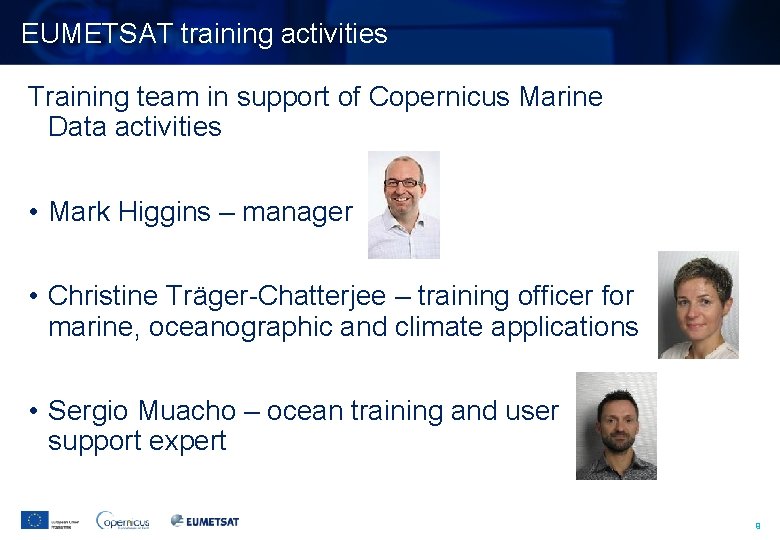 EUMETSAT training activities Training team in support of Copernicus Marine Data activities • Mark