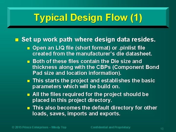 Typical Design Flow (1) n Set up work path where design data resides. n