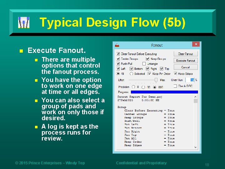 Typical Design Flow (5 b) n Execute Fanout. n n There are multiple options