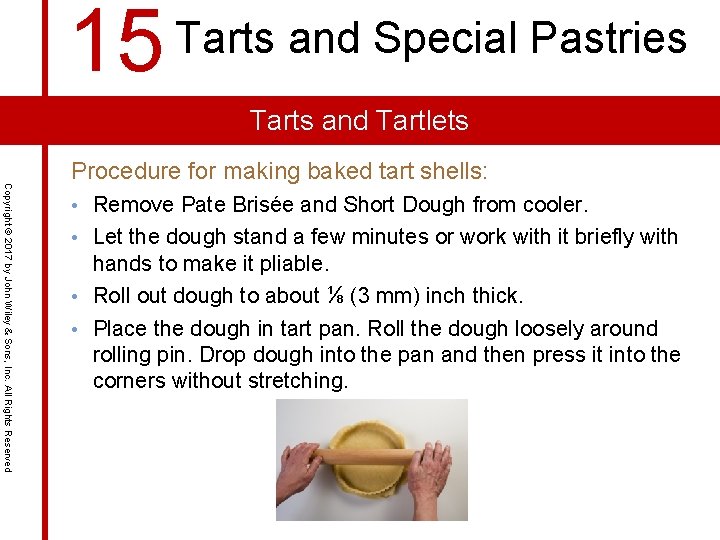 15 Tarts and Special Pastries Tarts and Tartlets Copyright © 2017 by John Wiley