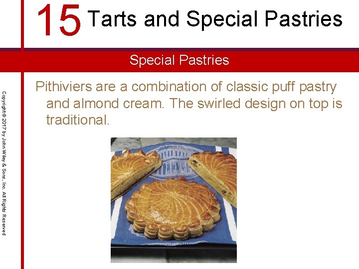 15 Tarts and Special Pastries Copyright © 2017 by John Wiley & Sons, Inc.