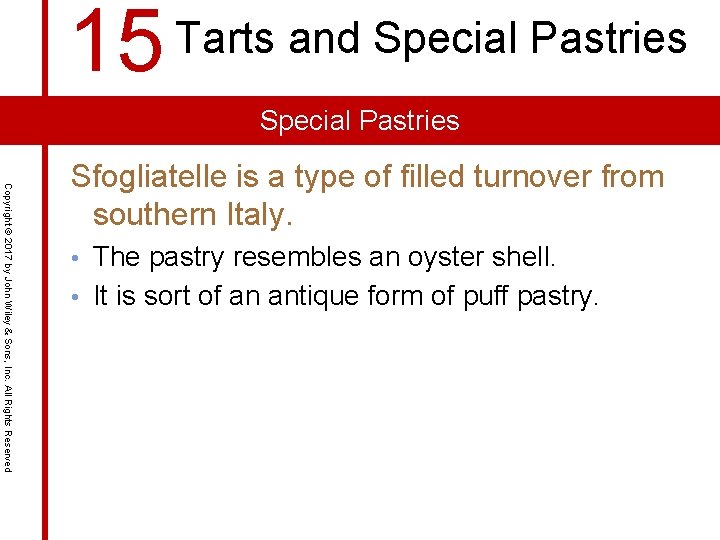 15 Tarts and Special Pastries Copyright © 2017 by John Wiley & Sons, Inc.