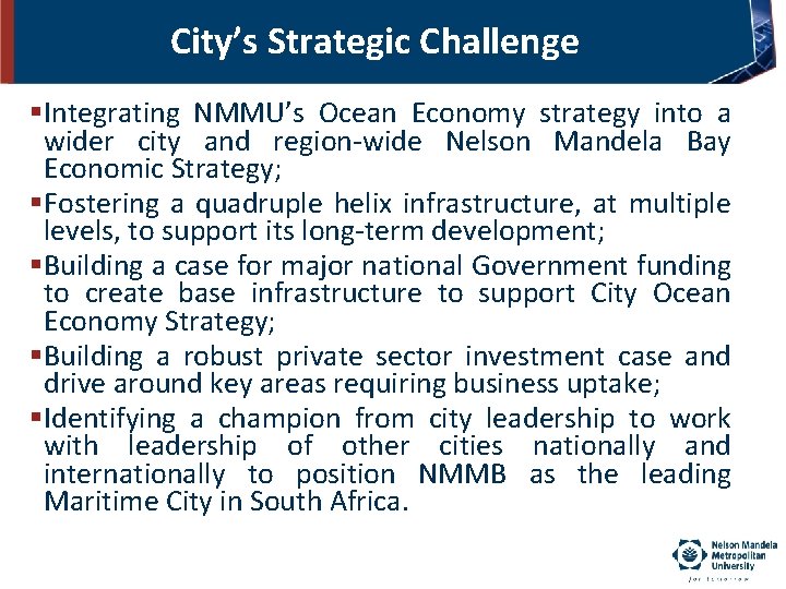 City’s Strategic Challenge Integrating NMMU’s Ocean Economy strategy into a wider city and region-wide