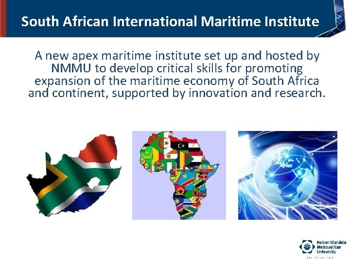 South African International Maritime Institute A new apex maritime institute set up and hosted