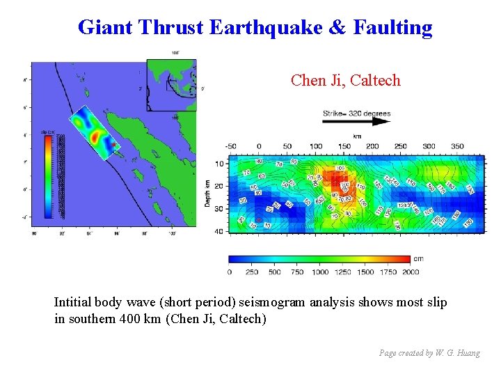Giant Thrust Earthquake & Faulting Chen Ji, Caltech Intitial body wave (short period) seismogram