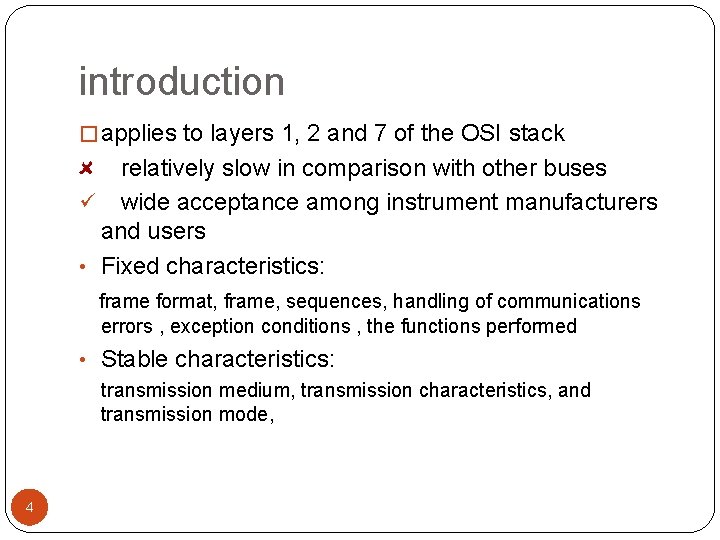 introduction � applies to layers 1, 2 and 7 of the OSI stack relatively