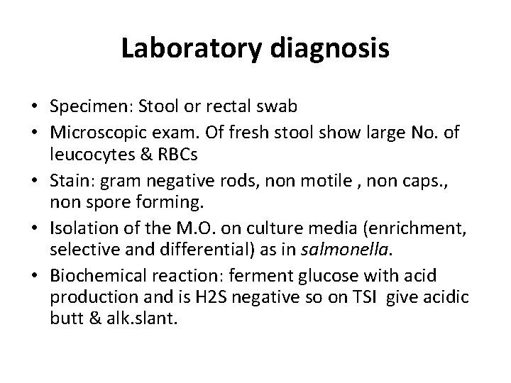 Laboratory diagnosis • Specimen: Stool or rectal swab • Microscopic exam. Of fresh stool