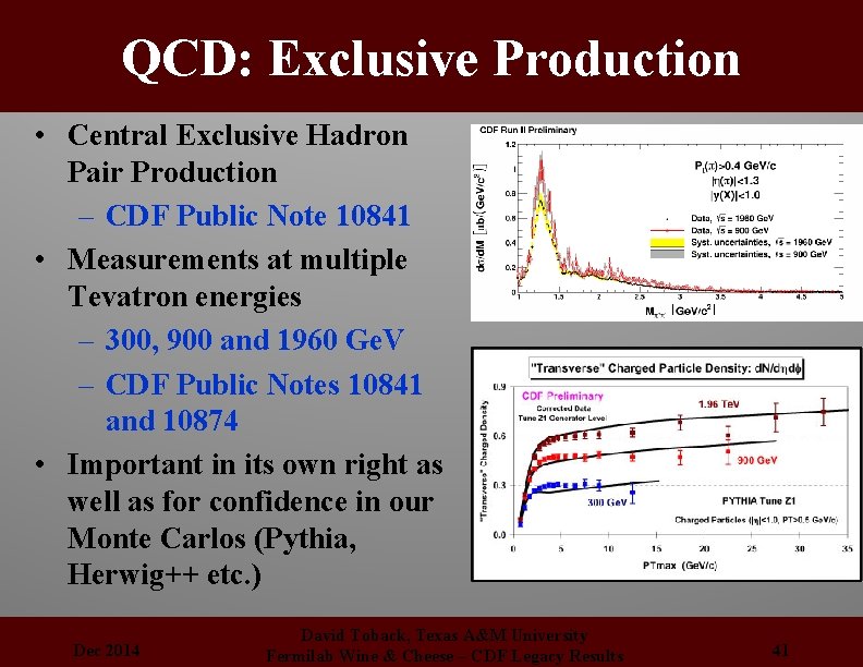 QCD: Exclusive Production • Central Exclusive Hadron Pair Production – CDF Public Note 10841