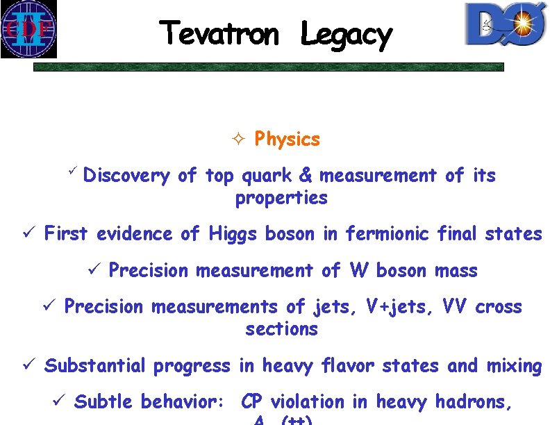 Tevatron Legacy ² Physics ü Discovery of top quark & measurement of its properties