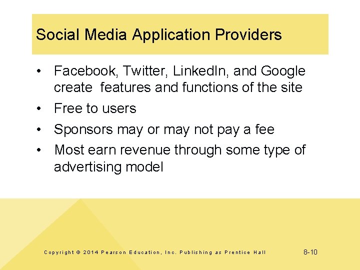 Social Media Application Providers • Facebook, Twitter, Linked. In, and Google create features and