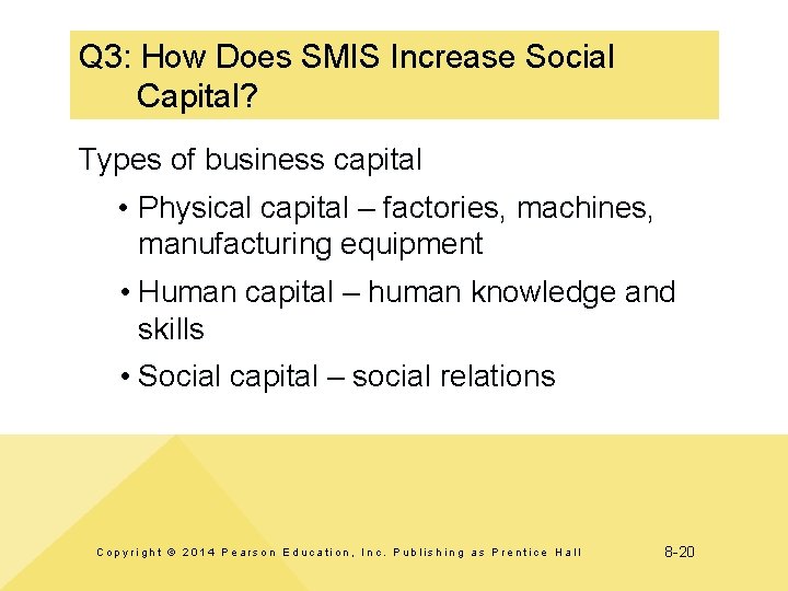 Q 3: How Does SMIS Increase Social Capital? Types of business capital • Physical